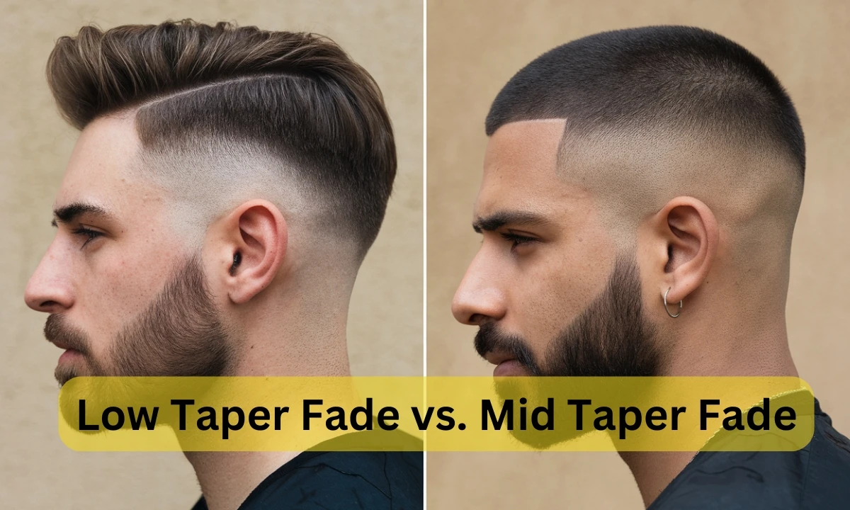 Low Taper Fade vs Mid Taper Fade