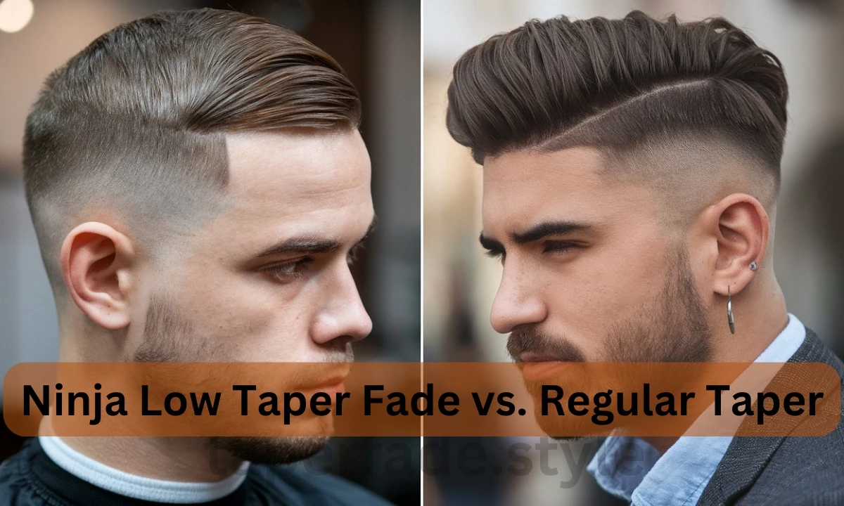 Ninja Low Taper Fade VS Regular Taper