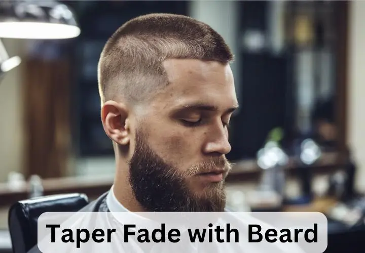 Taper Fade with Beard